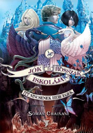 [The School for Good and Evil 02] • Jók és rosszak iskolája – Itt nincsenek hercegek